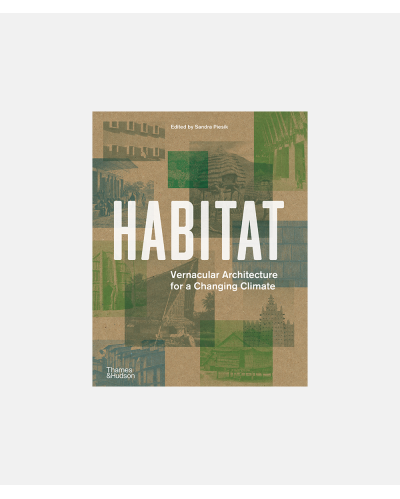 Habitat  - Vernacular Architecture for a Changing Planet  - Compact edition